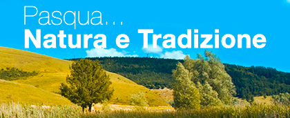 Offerta Pasqua Natura e Tradizione a Colfiorito